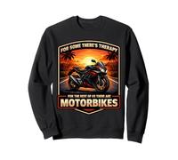 Il y a Une thérapie pour Le Reste, il y a des Motos de Rue, du Soleil Sweatshirt