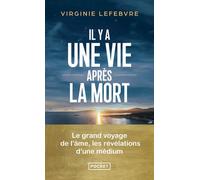 Il y a une vie après la mort - Les révélations d'une médium - Virginie Lefebvre - Pocket - Poche - Essai