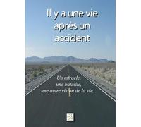 Il y a une vie après un accident
