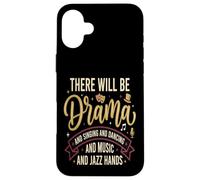 Il y Aura du théâtre, du théâtre, de la comédie Musicale Coque pour iPhone 16 Plus