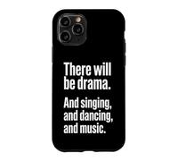 Il y Aura du théâtre et du Chant, de la Danse et de la Musique - Théâtre Coque pour iPhone 11 Pro