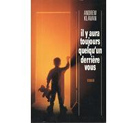 Il y aura toujours quelqu'un derriere vous.