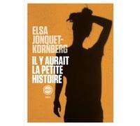 Il y aurait la petite histoire