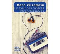 Il Y Avait Des Rivières Infranchissables