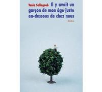 Il y avait un garçon de mon âge juste en dessous de chez nous Tania Sollogoub (Auteur), Franck Juery (Photographie)