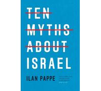 Ilan Pappe Ten Myths About Israel (Poche)