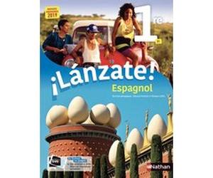 ILanzate ! Espagnol 1re B1 Manuel 2019 Edouard Clemente (Collection dirigée par), Monique Laffite (Collection dirigée par), Pascale Avet (Auteur), Marie-Ange Bault (Auteur), Laure Benito (Auteur), Sop