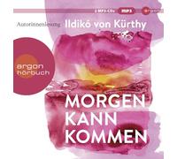 Ildiko Von Kürthy - Morgen Kann Kommen