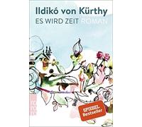 Ildikó von Kürthy Peter Pichler Es wird Zeit: Roman (Poche)