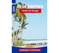 île de Captiva Guide de voyage 2026: Explorez des plages tranquilles, des couchers de soleil magnifiques, la faune côtière, les restaurants locaux et ... pratiques pour votre escapade en Floride.