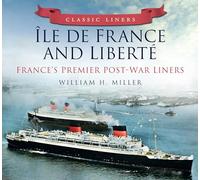 Ile De France and Liberte: France's Premier Post-War Liners