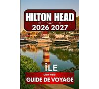 ÎLE DE HILTON HEAD GUIDE DE VOYAGE 2026: Guide complet du visiteur pour la première escapade côtière de Caroline du Sud