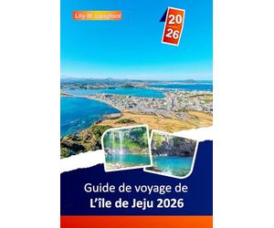 Île De Jeju Guide De Voyage 2026: Explorez les plages magnifiques, les merveilles volcaniques, la cuisine locale, les sites culturels et les trésors cachés de la Corée du Sud.