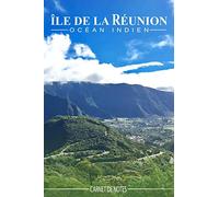 Ile de La Réunion - 974 - Carnet de Notes Ile de La Reunion- carnet de voyage Ile de La Reunion- Ile de La Reunion livre - Pour les notes (vacances - ... de choses à faire, etc...: Idée cadeau 974
