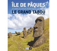 Île de Pâques, le grand tabou *** (RV) Le grand tabou - Nicolas Cauwe - Versant Sud - broché - Essai