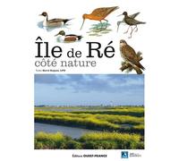 ILe de Ré, côté nature - LPO collectif - Ouest France - broché - Guide