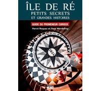 Ile De Ré - Petits Secrets Et Grandes Histoires