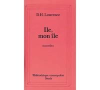 Ile mon île - Et autres nouvelles - D. H. (David Herbert) Lawrence - Stock - Livre