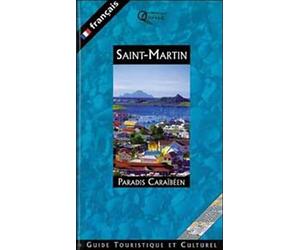 Île St-Martin : Guide touristique et culturel