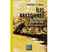 Iles bretonnes: Belle-ile-en-mer, ile de Sein