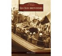 Iles bretonnes (Les) Alain Lamour (Auteur)