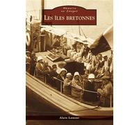 Iles bretonnes (Les) - Alain Lamour - Nouvelles Editions Sutton - broché - Monographie