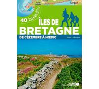 Îles de Bretagne - 40 balades - Alain Le Borgne - Ouest France - broché - Guide