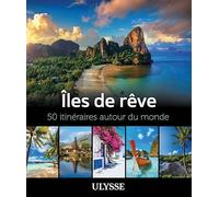 Collectif – Îles de rêve : 50 itinéraires autour du monde – Broché