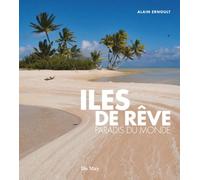 Iles de rêve: Paradis du monde