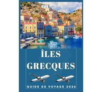 ÎLES GRECQUES GUIDE DE VOYAGE 2026