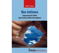 Iles intimes Expression de l'iléité dans l'Océan Indien francophone - Magali Compan - Presses Universitaires Du Septen-Trion - broché - Essai