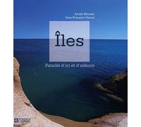 Iles - Paradis D'ici Et D'ailleurs