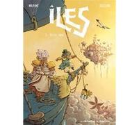 Îles - Tome 1 - Petite Chose Frédéric Maupomé (Scénario), Aude Soleilhac (Dessinateur)