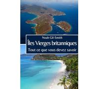 Îles Vierges britanniques: Tout ce que vous devez savoir
