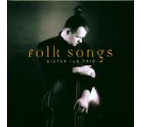 Ilg,Dieter Trio - Folk Songs [Import]
