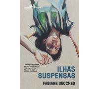 Ilhas suspensas - Fabiane Secches - COMPANHIA DAS LETRAS - ebook (ePub) - Livre