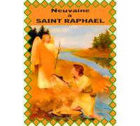 ILHORIN ESOTERISME Livret de Neuvaine de Saint Raphael