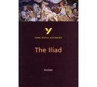 The Iliad (York Notes Advanced) – Guide d'étude de littérature anglaise – Pour examens 2026, 2027