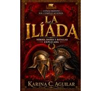 ILÍADA: HÉROES, DIOSES Y BATALLAS