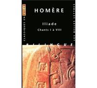 Iliade. Chants I à VIII - Homère - Belles Lettres - Poche - Livre