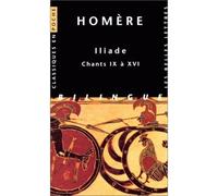 Iliade. Chants IX à XVI - Homère - Belles Lettres - Poche - Livre