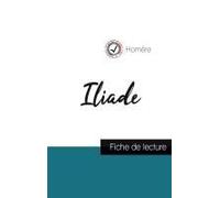 Iliade De Homère (Fiche De Lecture Et Analyse Complète De L'oeuvre)