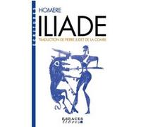 Iliade (Espaces Libres - Ecritures) – Traduction de Pierre Judet de la Combe