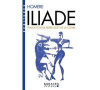 Iliade (Espaces Libres - Ecritures) – Traduction de Pierre Judet de la Combe
