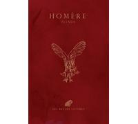 Iliade - Homère - Belles Lettres - broché - Essai