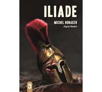 Iliade - Michel Honaker - Mijade Eds - broché - Roman adolescent