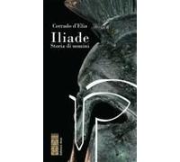 Iliade. Storia Di Uomini