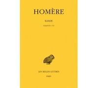 L'Iliade, tome 1. Chants I-VI