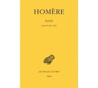 Iliade. Tome IV : Chants XIX-XXIV Homère (Auteur), Paul Mazon (Edité par), Pierre Chantraine (Coauteur), Paul Collart (Coauteur), René Langumier (Coauteur)