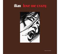 Ilian Love Me Crazy (Vinyl) 12" Album